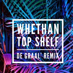 Whethan - Top Shelf (feat. Bipolar Sunshine) (De Graal' Remix)