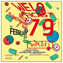 Weloficast vol. 79 w/ VERA BROTHERS
