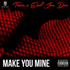 Make You Mine w/ Earl Jon Doe