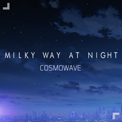 Milky Way At Night [Ambient Version]