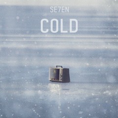 SE7EN - Cold