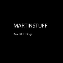 MartinStuff Beautiful Things FREE DL