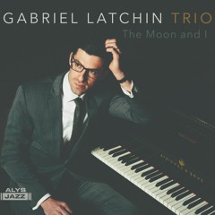 Stream Gabriel Latchin Trio music | Listen to songs, albums