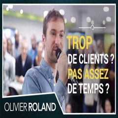 💸 TROP de clients et PAS ASSEZ de temps ! Que faire !