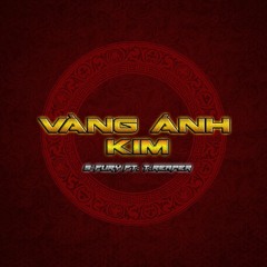 Vàng Ánh Kim- S-Fury ft. T.Reaper(Prod. OMEKBEATS)