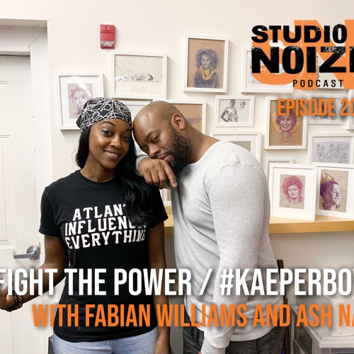 Fight The Power/#Kaeperbowl w/ Fabian Williams and Ash Nash