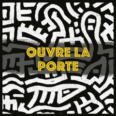 Ouvre la porte