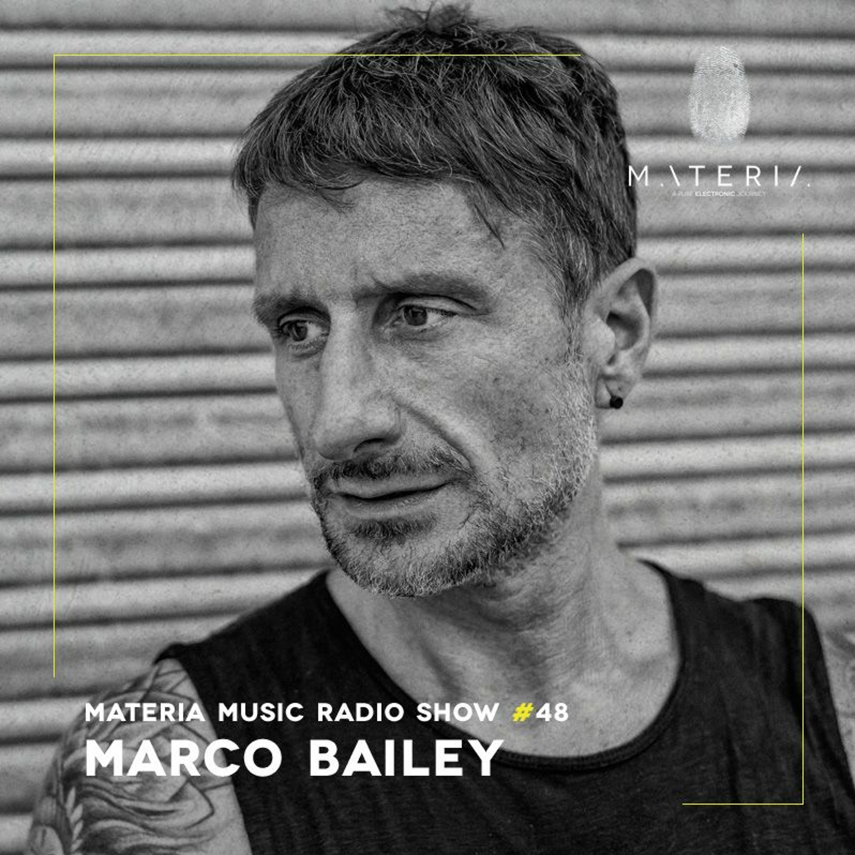MATERIA Music Radio Show by Marco Bailey