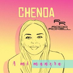 Chenoa - A mi manera (Roxell mix)