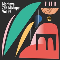 ZZK Mixtape Vol 29 - Montoya