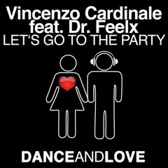 Vincenzo Cardinale feat. Dr. Feelx - Let's go to the party (Demo)