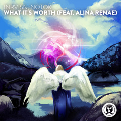 INRVISN, NOTOK - What It's Worth (feat. Alina Renae)