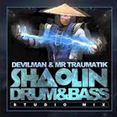 DEVILMAN & MR TRAUMATIK - THE SHAOLIN DRUM&BASS MIX NO SHOUTOUTS