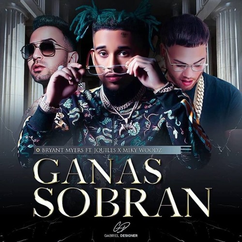 Bryant Myers Ft.Miky Woodz & J.Quiles - Ganas Sobran (Antonio Colaña & Jonathan Garcia 2019 Edit)