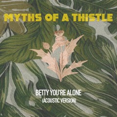 Betty You´re Alone (Acoustic Version)