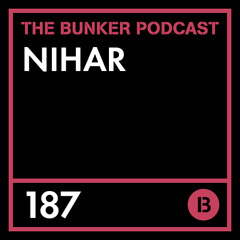 The Bunker Podcast 187: Nihar