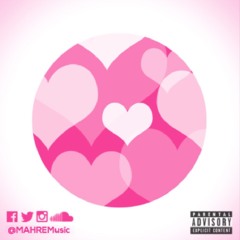 Valentines Forever! (Mixed By @MAHREMusic)