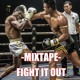 on MIXTAPE - Fight It Out