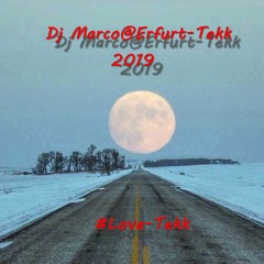Dj Marco@Erfurt-Tekk 2019  Ich Vermisse sie ,ich will sie wieder an meiner Seite ! ! !