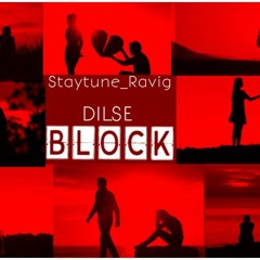 Breakup song || Dil Se Block || Staytune_Ravig || latest rap song 2019