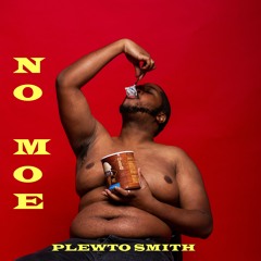 NO MOE (Prod. by Manboob Shawty)