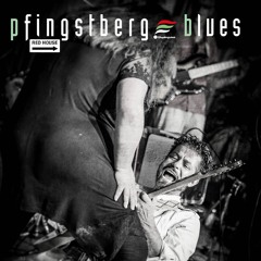 Pfingstberg Blues