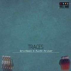 Ibra-Heem X Austin Archer - Traces