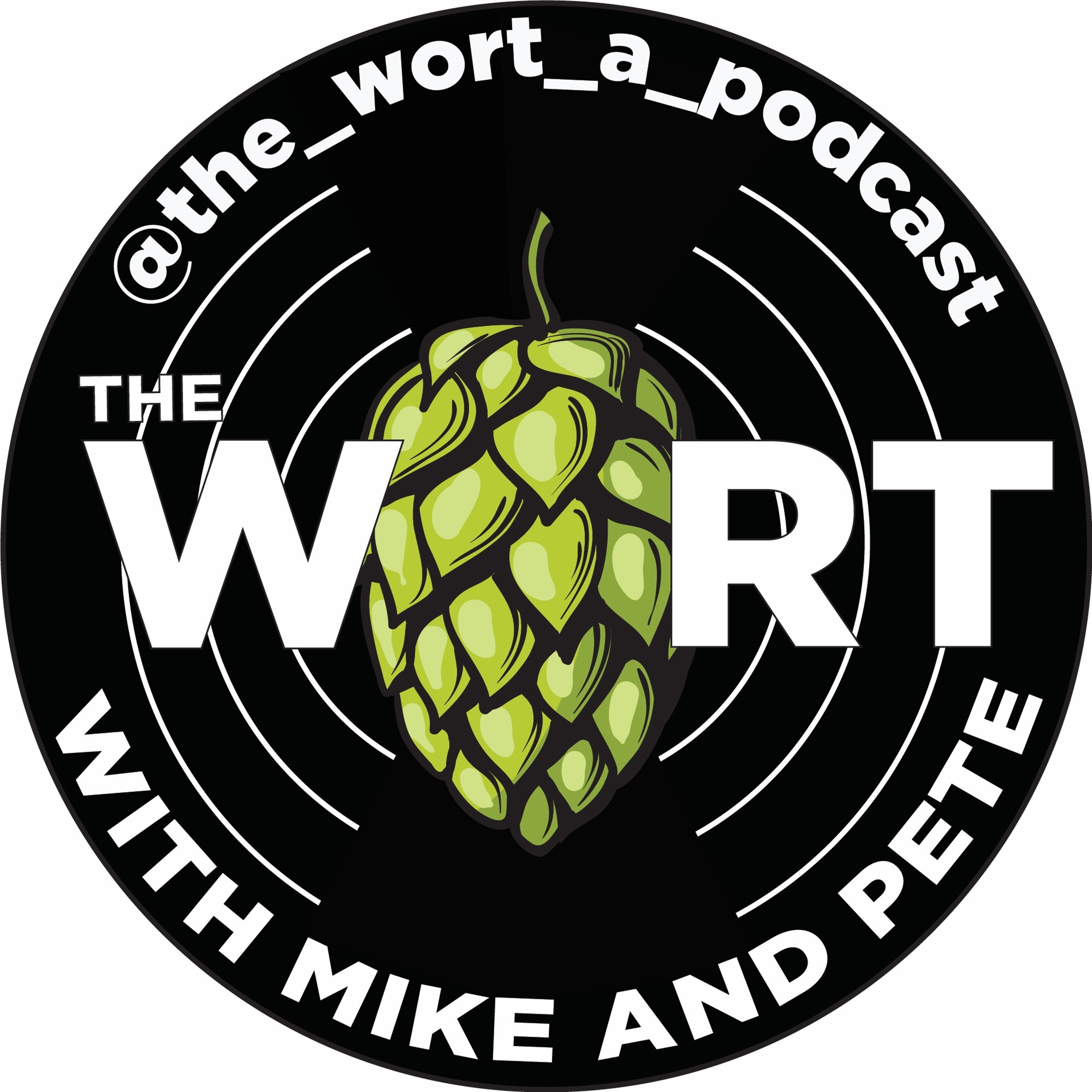 The Wort with Mike Pete and Steve