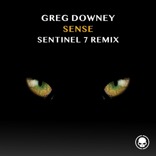 Greg Downey - Sense (Sentinel 7 Remix) - Skullduggery
