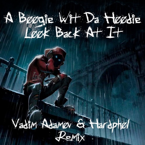 Stream A Boogie Wit Da Hoodie - Look Back At It (Vadim Adamov & Hardphol  Remix) (Radio Edit) by Özkan Fisher | Listen online for free on SoundCloud