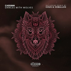 CASSIMM - Dance With Wolves (Chus & Ceballos Remix)