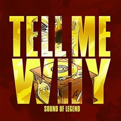 126_Tell Me Why - Sound Of Legend - HAR3D Edit - Ir a la descripción!!