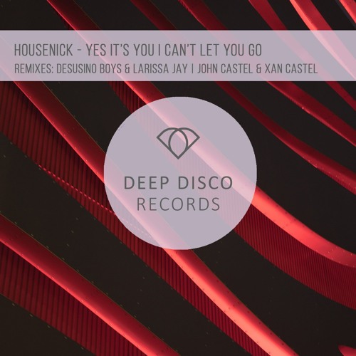 Housenick - Can Let You Go (Original Mix)