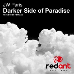 PREMIERE: JW Paris - Darker Side Of Paradise (Pete Bones Vocal Remix) [Red Ant Records]