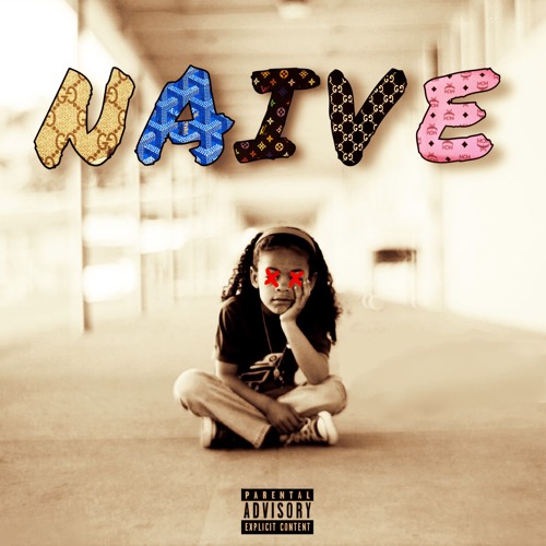 Naïve (ft. AyeTrx & Hustle Mane)