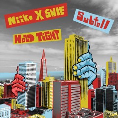 Niiko X SWAE & subtoll - Hold Tight