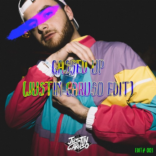 Gassed Up (Justin Caruso Edit) - Jauz & Dj Snake vs. Steff De Campo
