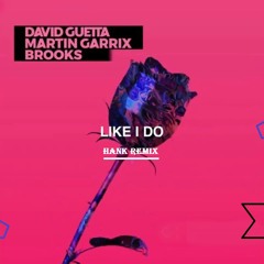 Like I Do (Hank Remix)