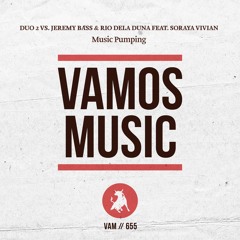 Duo 2 Vs. Jeremy Bass & Rio Dela Duna Feat. Soraya Vivian - Music Pumping (Agent Greg Remix)