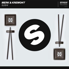 Merk & Kremont - Sushi (DEW Remix)
