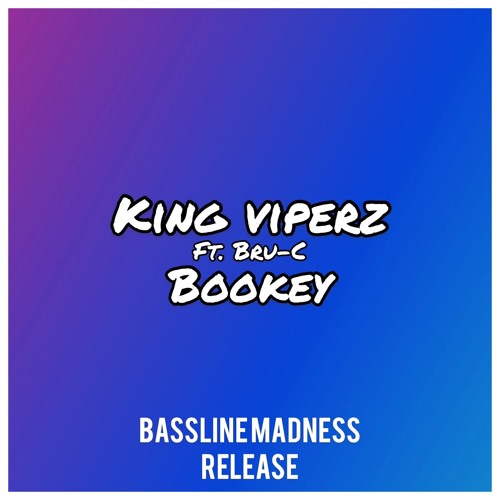 King Viperz - Bookey Ft. Bru-C