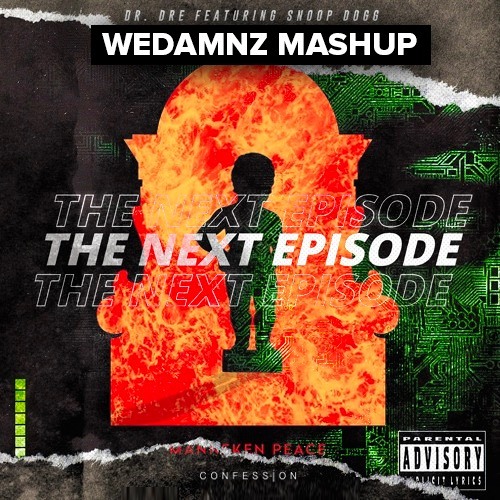 Dr. Dre, Snoop Dogg & Liu vs. Honey & Badger - The Next Episode vs. Manneken Peace (WeDamnz Mashup)