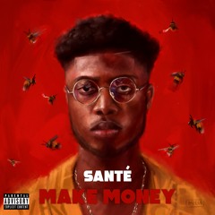 SANTÉ - MAKE MONEY