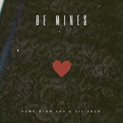 Be Mines Ft. Lil Jack (Prod. Kiwi)