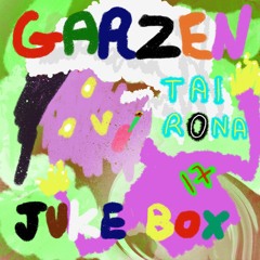 Garzen Jukebox #17 - Tai Rona