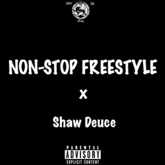 Shaw Deuce - Non - Stop Freestyle