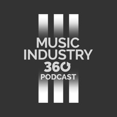 Music Industry 360 - Episode 6 - What are Neighboring Rights?