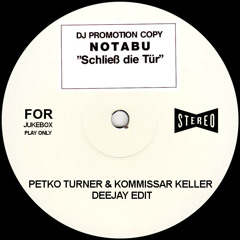 Notabu - Schliess Die Tuer (Petko Turner & Kommissar Keller Deejay Edit) German Funk Free DL