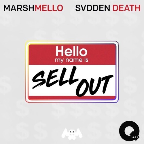 Marshmello & SVDDEN DEATH - Sell Out (Qlank Flip)