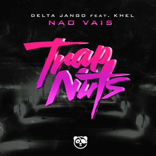 Delta Jango Feat. KHEL - Nao Vais